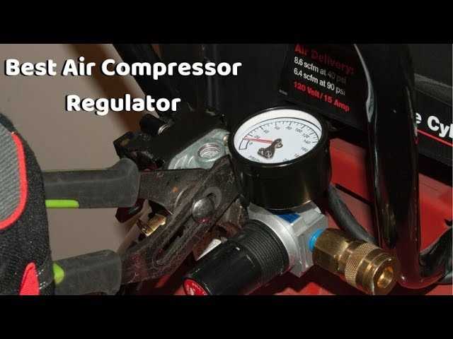 Best air pressure regulator for air compressors Ease of installation and use