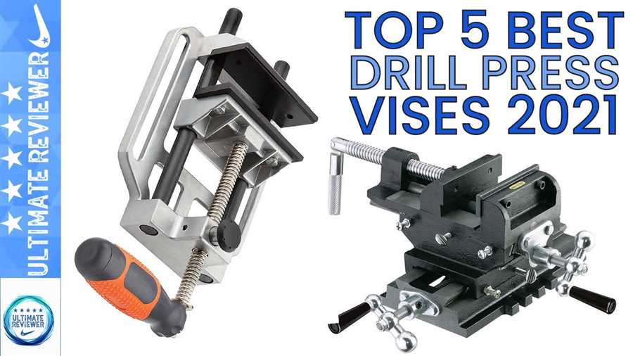 Best Drill Press Vises for Your Workshop