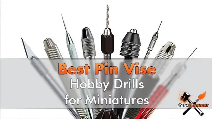 Best hand drill for miniatures 2. Precision Pin Vise Hand Drill