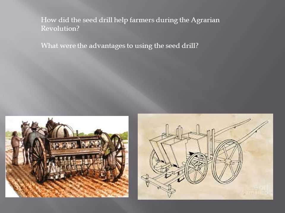 Impact of the Seed Drill on Society Improved Farming Practices