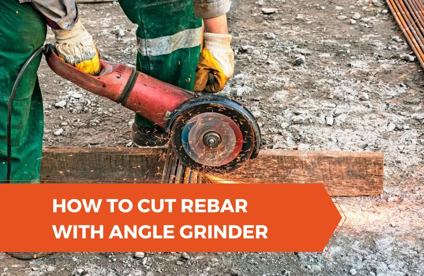 How to Cut Rebar with an Angle Grinder 4. Safety First