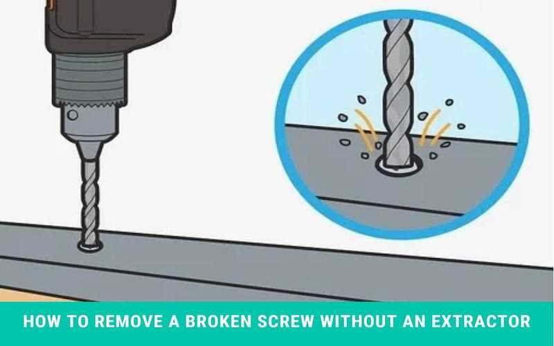 How to Remove a Screw Without an Extractor: Step-by-Step Guide Step 1: Gather the necessary tools