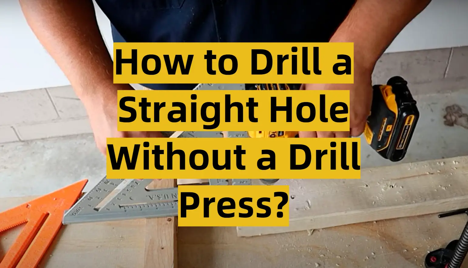 How to Drill Straight Holes Without a Drill Press 4. Align the drill bit