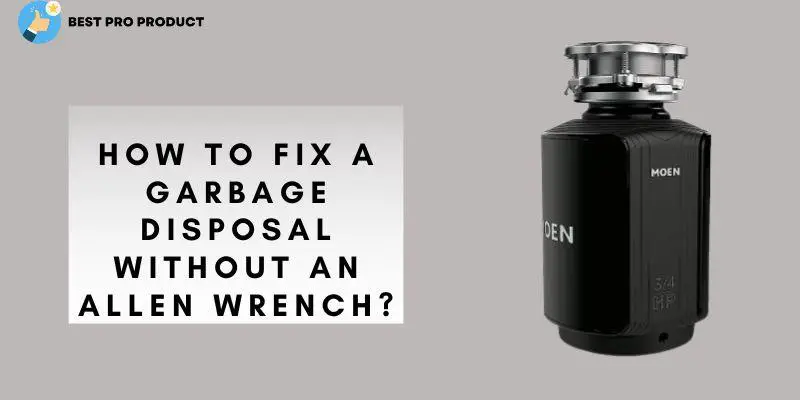 Quick and Easy Ways to Fix a Garbage Disposal Without an Allen Wrench Using a broom handle