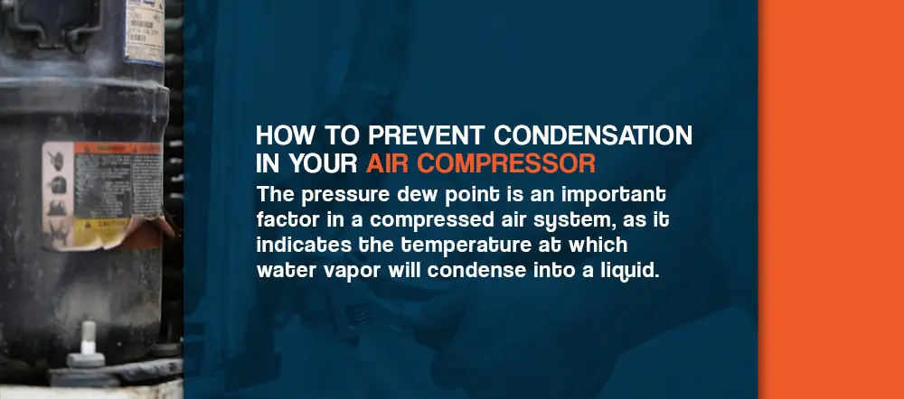 Preventing Water Buildup in Your Air Compressor: A Comprehensive Guide 3. Preventing Water Contamination:
