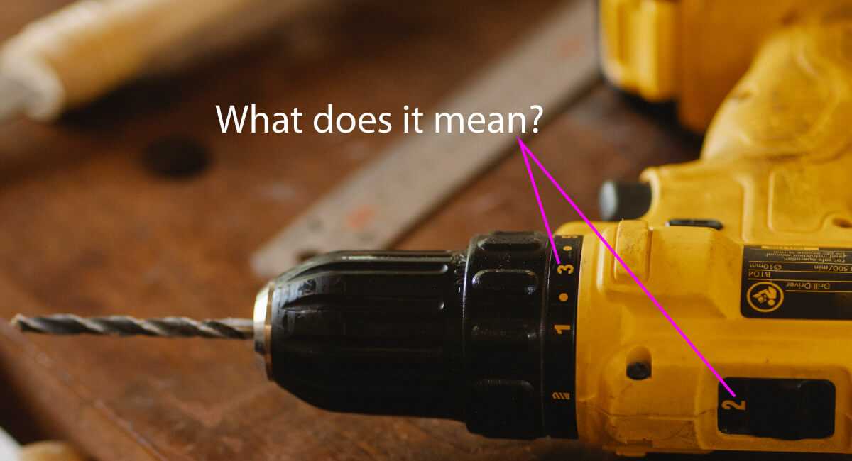Understanding the Meaning Behind the Numbers on a Power Drill Choosing the Right Power Drill for Your Needs