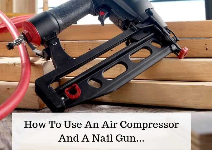 Choosing the Right Size Air Compressor for Your Nail Gun 1. Brad nailers: