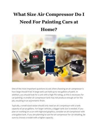 Choosing the Right Size Air Compressor for Painting a Car Considerations when Selecting an Air Compressor